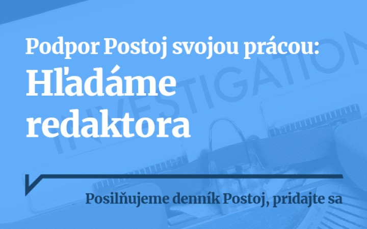 Hľadáme redaktorov pre domáce dianie a investigatívu