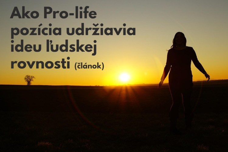 Ako Pro-life udržiava ideu ľudskej rovnosti 