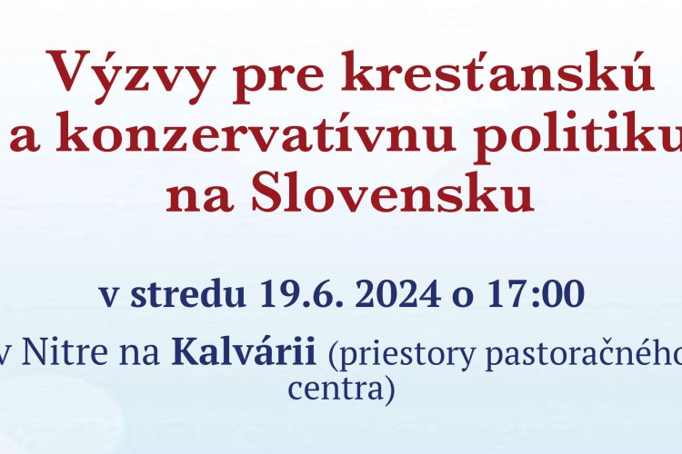 Čaučík, Krivošík, Michalčík v Nitre: Výzvy pre kresťanskú demokraciu