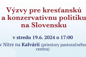 Čaučík, Krivošík, Michalčík v Nitre: Výzvy pre kresťanskú demokraciu