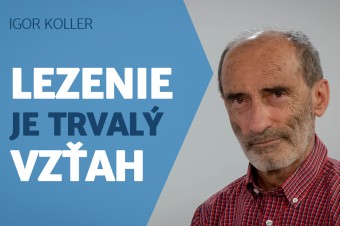 Umenie trpieť pri lezení prináša neskutočné obohatenie
